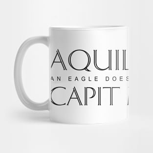 Latin Inspirational Quote: Aquila non capit muscas (An eagle does not catch flies) Mug